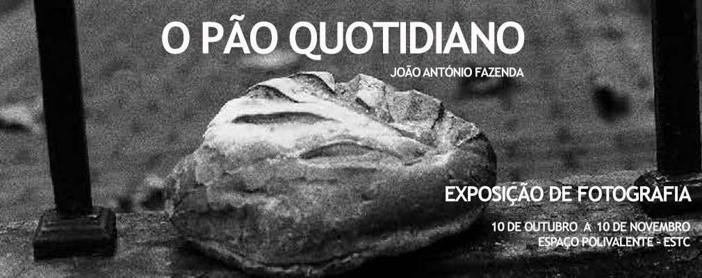  EXPOSIÇÃO | O Pão Quotidiano